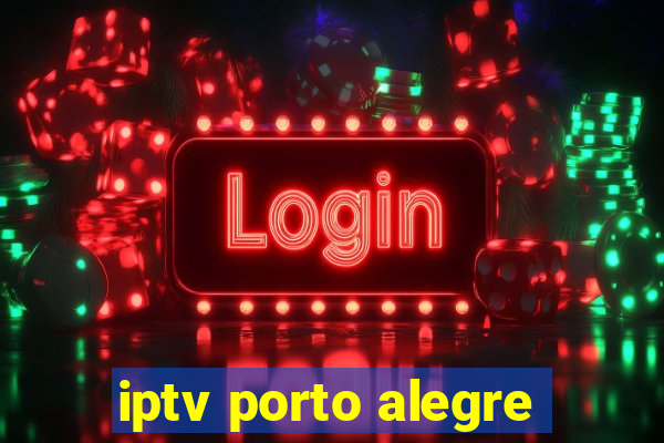 iptv porto alegre